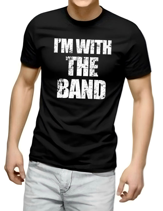 IM WITH THE BAND T Shirt